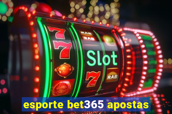 esporte bet365 apostas